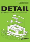 Detail Green 02/17 Review of Sustainable Architecture and Energy-Efficient Refurbishment