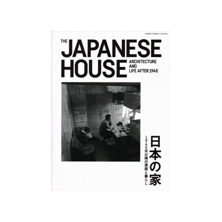 The Japanese House architecture and life after 1945