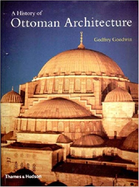 A History of Ottoman Architecture