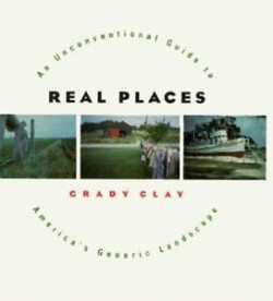 Real Places an unconventional guide to Real Places America's generic landscape