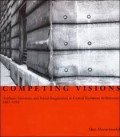 Competing Visions. Aesthetic invention and social imagination in central european architecture