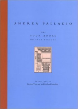 The Four Books on Architecture Andrea Palladio