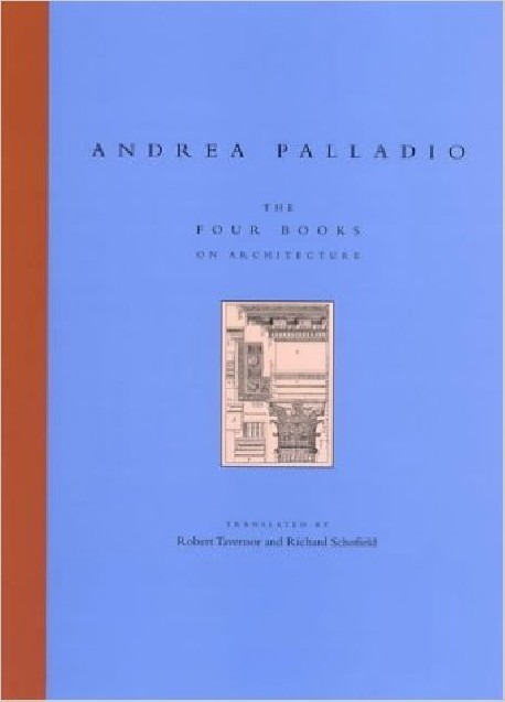 The Four Books on Architecture Andrea Palladio