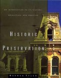 Historic Preservation an introduction to its history, principles and practice