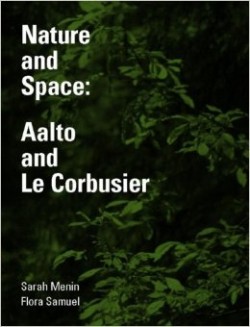 Nature and Space: Aalto and Le Corbusier