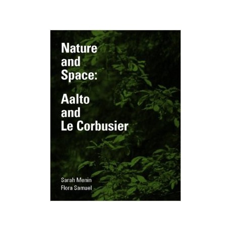 Nature and Space: Aalto and Le Corbusier