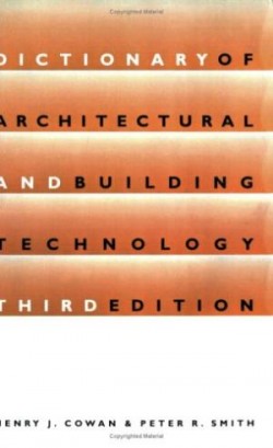 Dictionary of Architectural and Building Technology 3rd edition