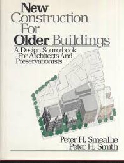 New Construction For Older Buildings a design sourcebook for architects and preservationists