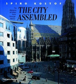 The City Assembled: The Elements of Urban Form Through History