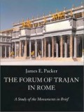 The Forum of Trajan in Rome a study of the monuments in brief