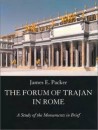 The Forum of Trajan in Rome a study of the monuments in brief