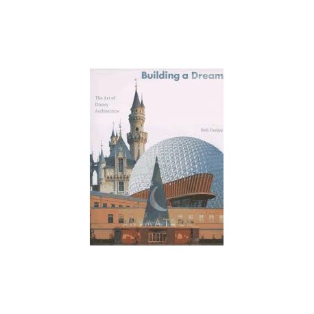 Building a Dream - the art of Disney architecture
