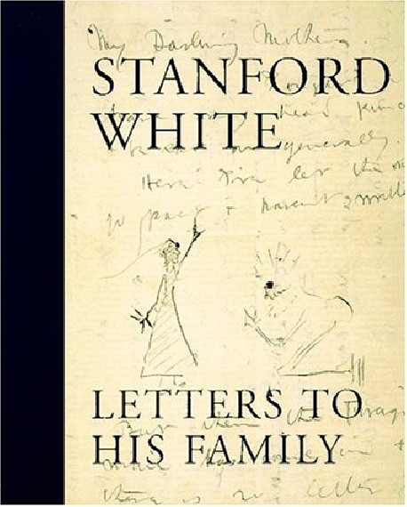 Stanford white. Letters To His Family