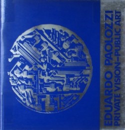 Eduardo Paolozzi Private vision - Public art