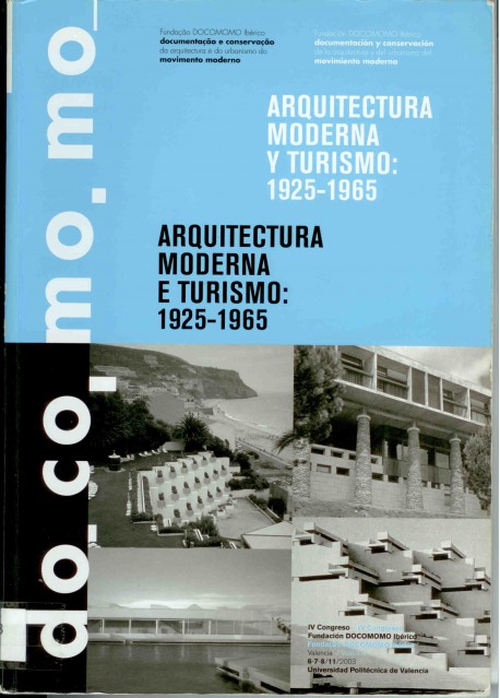 Arquitectura Moderna e Turismo: 1925-1965 Arquitectura Moderna y Turismo: 1925-1965 Actas IV Congresso DOCOMOMO Ibérico Valência