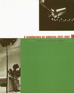 A Arquitectura da Indústria, 1925-1965 Registo Docomomo Ibérico