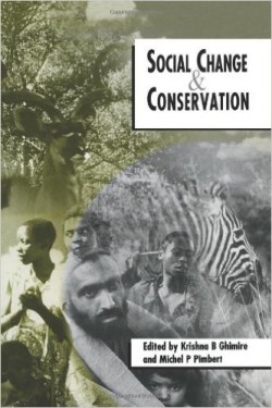 Social change & Conservation environmental politics and impacts of national parks and protected areas