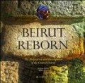 Beirut Reborn the restoration and development of the central district