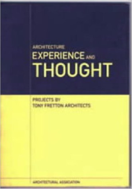 Architecture Experience and Thought Projects by Tony Fretton Architects