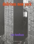 Delirious New York Rem Koolhaas