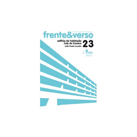 Frente&Verso 23 Edifício de Habitação Cais do Cavaco João Paulo Loureiro