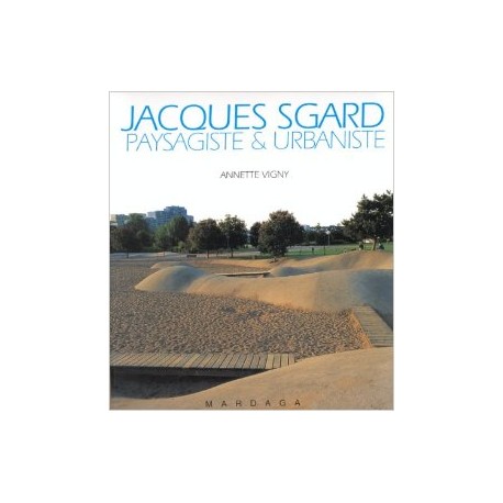 Jacques Sgard: Paysagiste & Urbanisme