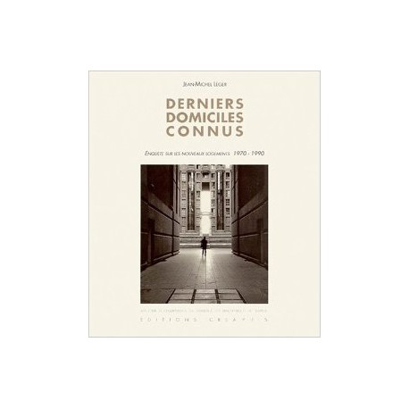 Derniers Domiciles Connus - enquete sur les nouveaux logements 1970-1990