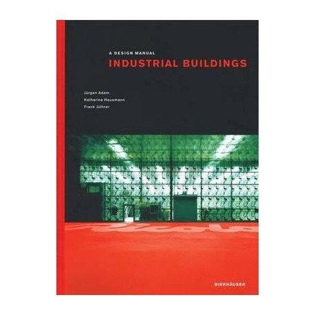 A Design Manual, Industrial Buildings