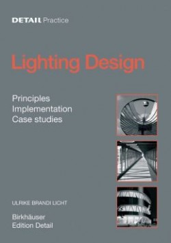 Ligthing Design. Principles, implementation, case studies