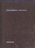 Peter Zumthor -  Atmospheres