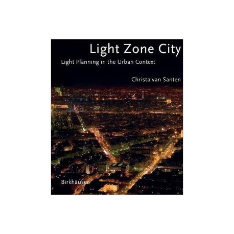 Light Zone City. Light planning in the urban context