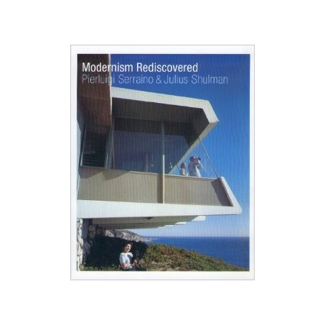Modernism Rediscovered Pierluigi Serraino & Julius Shulman
