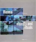 Vienna - Objects and Rituals