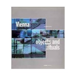 Vienna - Objects and Rituals