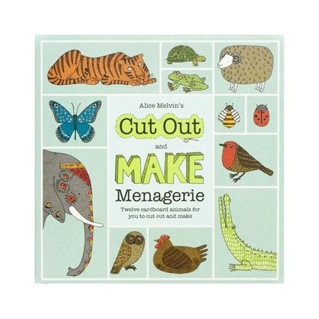 Alice Melvin's Cut Out and Make Menagerie
