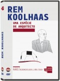 Rem Koolhaas Uma espécie de arquitecto