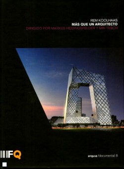Arquia/documental 8 Rem Koolhaas - Más que un Arquitecto