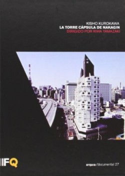 Arquia/documental 27 Kisho Kurokawa La Torre Cápsula de Nakagin