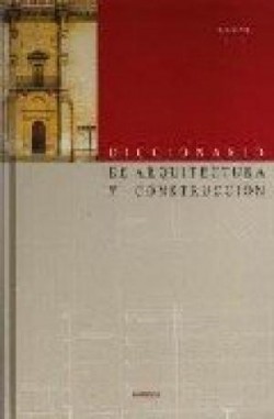 Diccionario de Arquitectura y Construcción