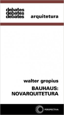 Bauhaus Nova arquitetura - walter gropius