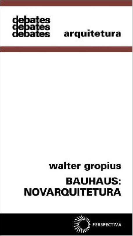 Bauhaus Nova arquitetura - walter gropius