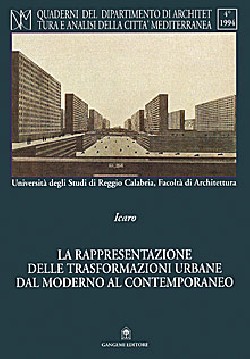 La Rappresentazione delle transformazioni urbane dal moderno al contemporaneo