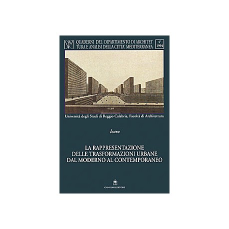 La Rappresentazione delle transformazioni urbane dal moderno al contemporaneo