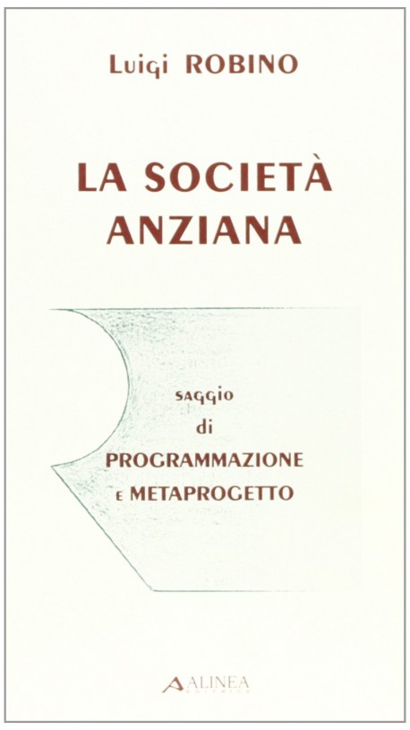 La Società Anziana saggio di Programmazione e Metaprogetto