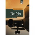 Ruído, legislação contencioso contra-ordenacional, jurisprudência 2ª edição actualizada