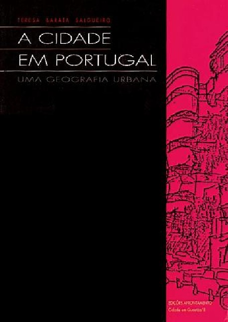 A Cidade em Portugal - uma geografia urbana