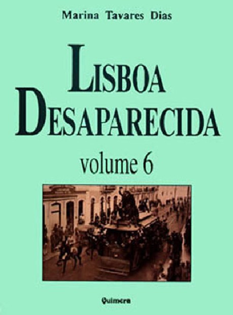 Lisboa Desaparecida Volume 6