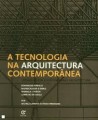 Tecnologia na Arquitectura Contemporânea Tecnology in contemporary architecture