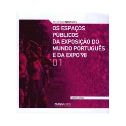 Os Espaços Públicos da exposição do mundo português e da expo'98