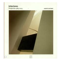 Alberto Caetano - Interiores. Projectos 1989-2003